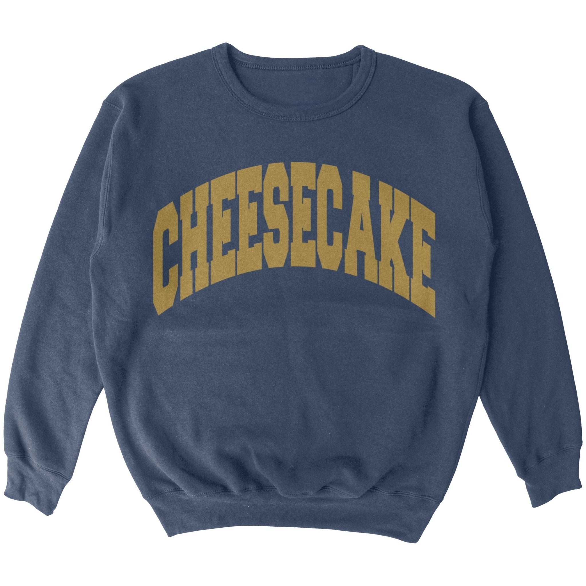 Cheesecake University Crewneck Sweatshirt T-Shirts, Hoodie | CiraTrend.com (Image 1)
