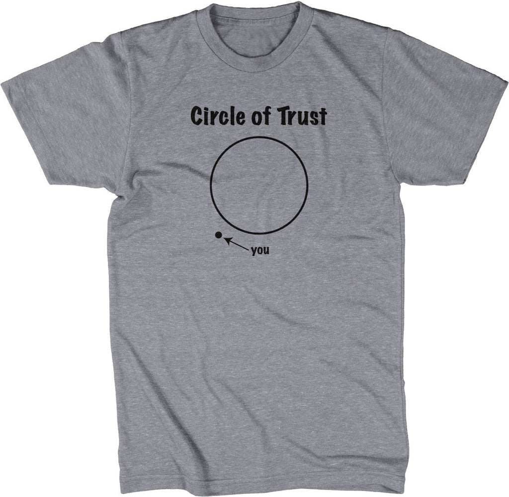 Circle Of Trust T-Shirt Hoodie, Sweatshirt | CiraTrend.com (Image 1)
