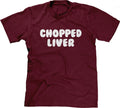 Chopped Liver T-Shirt Hoodie, Sweatshirt | CiraTrend.com (Image 1)
