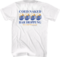 Bar Hopping Coed Naked T-Shirt Hoodie, Sweatshirt | CiraTrend.com (Image 1)