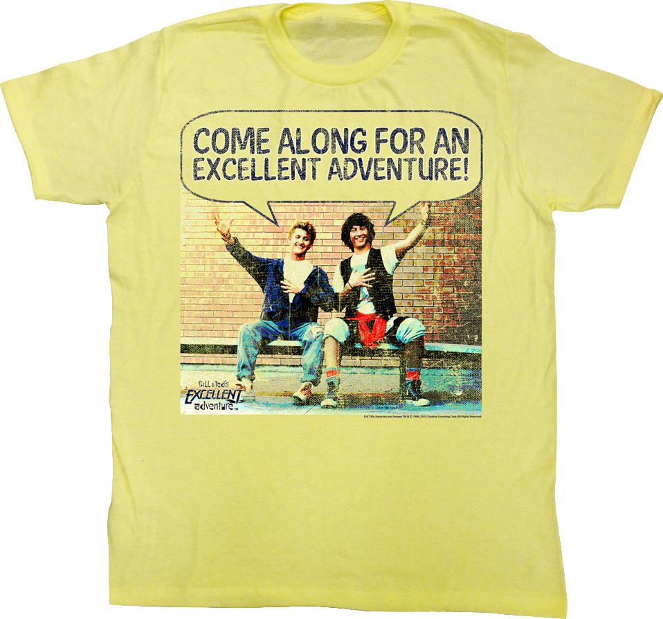 Come Along Bill Ted'S Excellent Adventure T-Shirts, Hoodie, Sweatshirt
