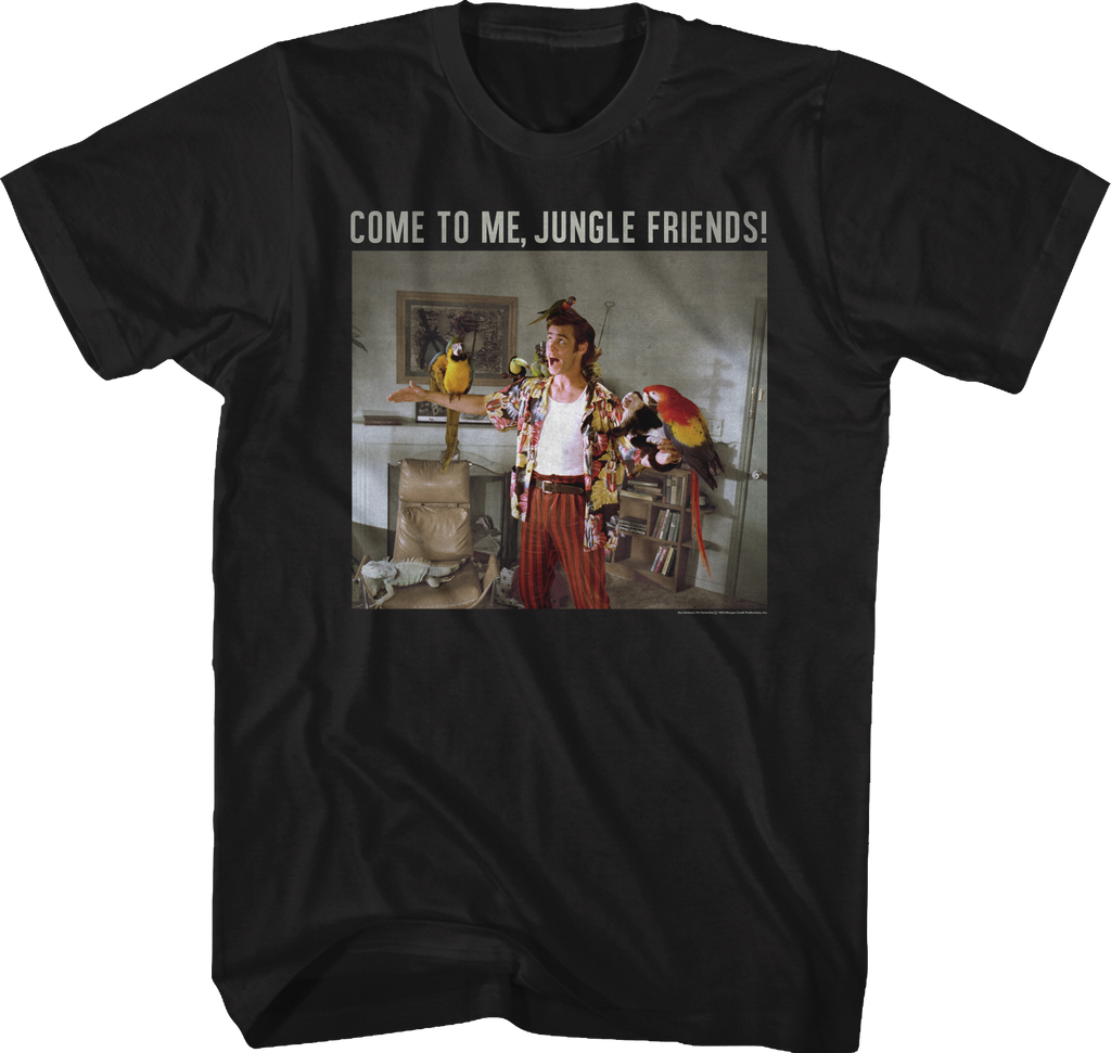 Come To Me Jungle Friends Ace Ventura T-Shirt Hoodie, Sweatshirt | CiraTrend.com (Image 1)