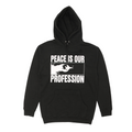 PEACE IS OUR PROFESSION HOODIE BLACK T-Shirts, Sweatshirt | CiraTrend.com (Image 1)