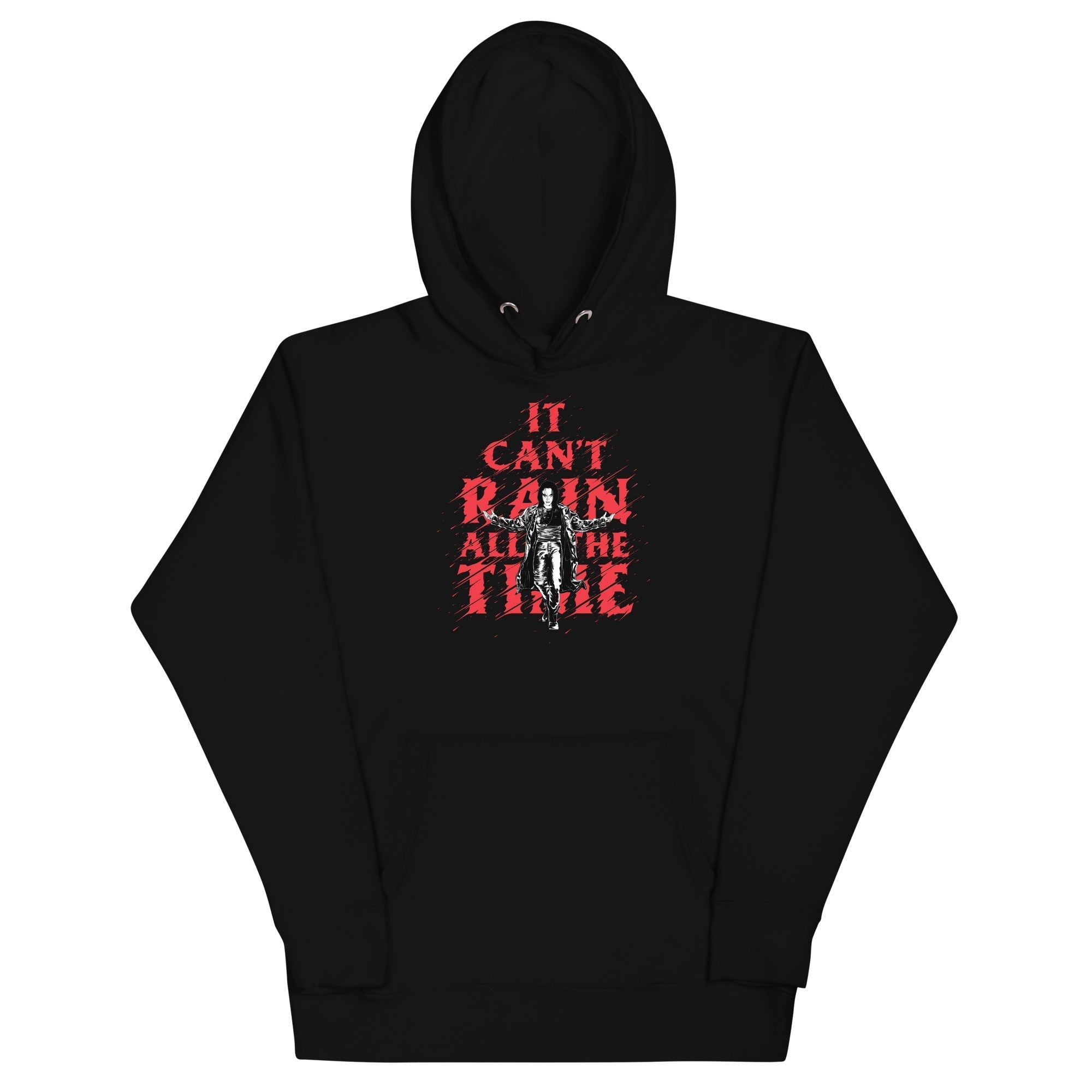 The Crow - It Can't Rain All the Time Hoodie T-Shirts, Sweatshirt | CiraTrend.com