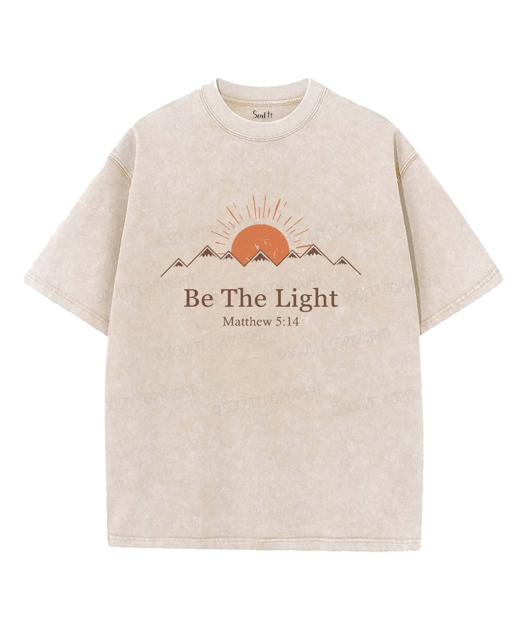 Be The Light Washed Christian T-shirt Style016 Hoodie, Sweatshirt | CiraTrend.com (Image 5)