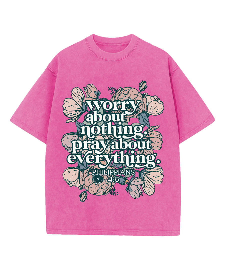 Worry About Nothing Pray About Everything Washed Christian T-shirt Hoodie, Sweatshirt | CiraTrend.com (Image 2)