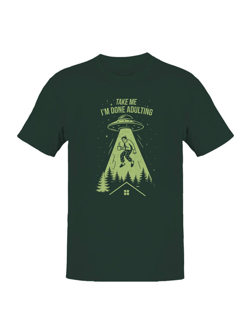 Alien Abduction - Done Adulting Men's T-Shirt