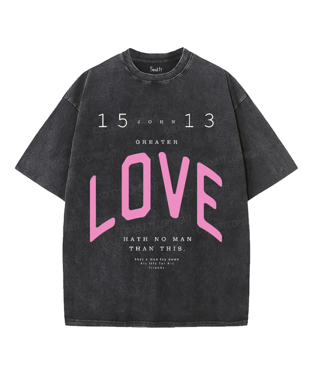 Greater Love Washed Christian T-shirt Hoodie, Sweatshirt | CiraTrend.com (Image 1)