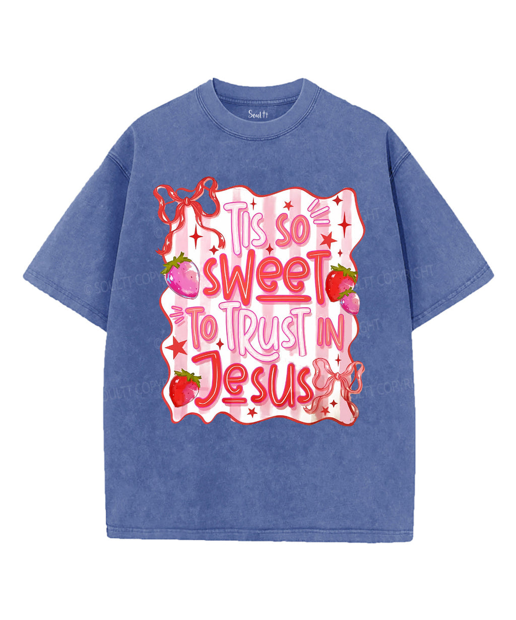 Sweet To Trust In Jesus Unisex Washed Christian T-shirt Hoodie, Sweatshirt | CiraTrend.com (Image 3)