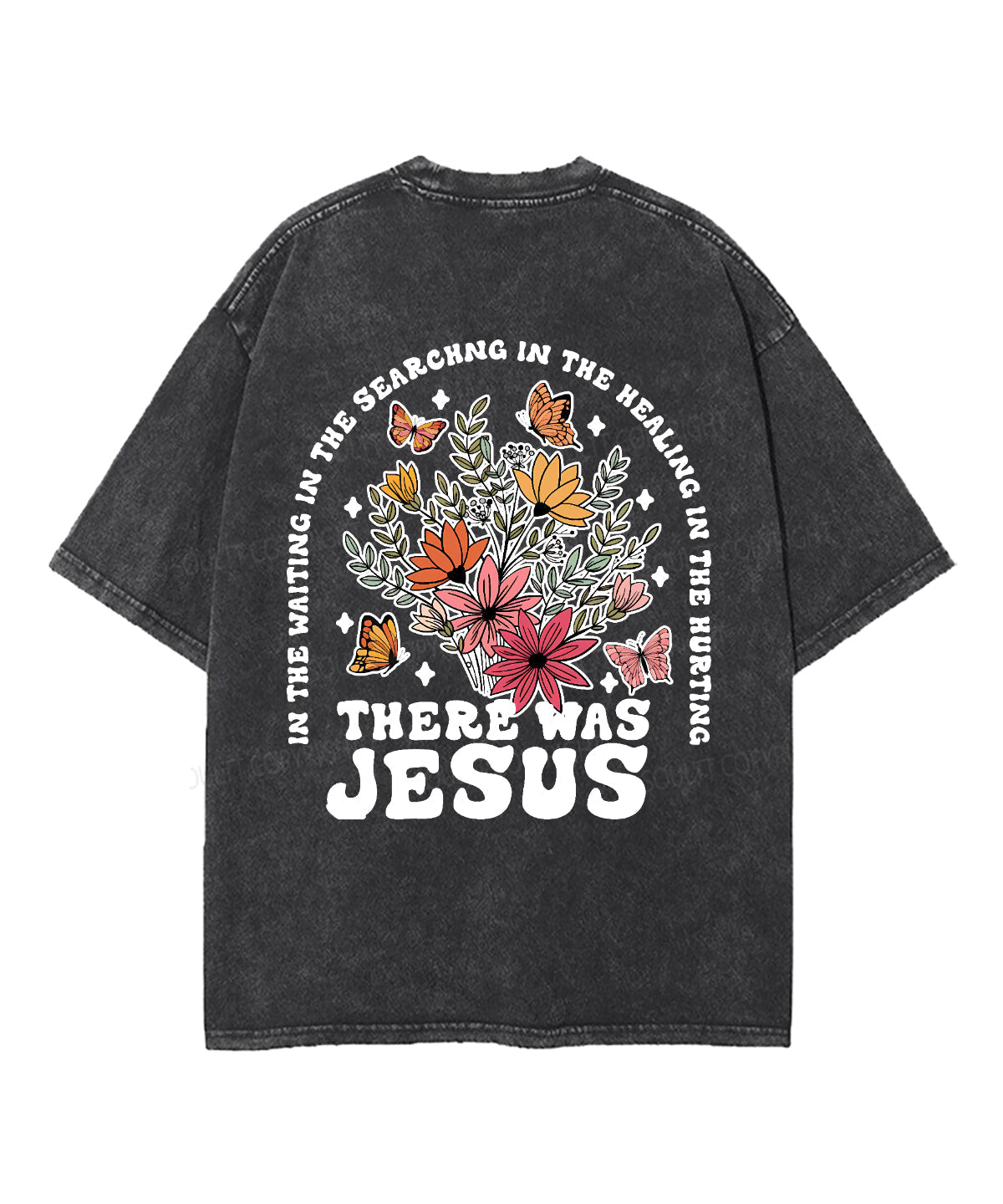 There Was Jesus Double Sided Unisex Washed Christian T-shirt Hoodie, Sweatshirt | CiraTrend.com (Image 5)