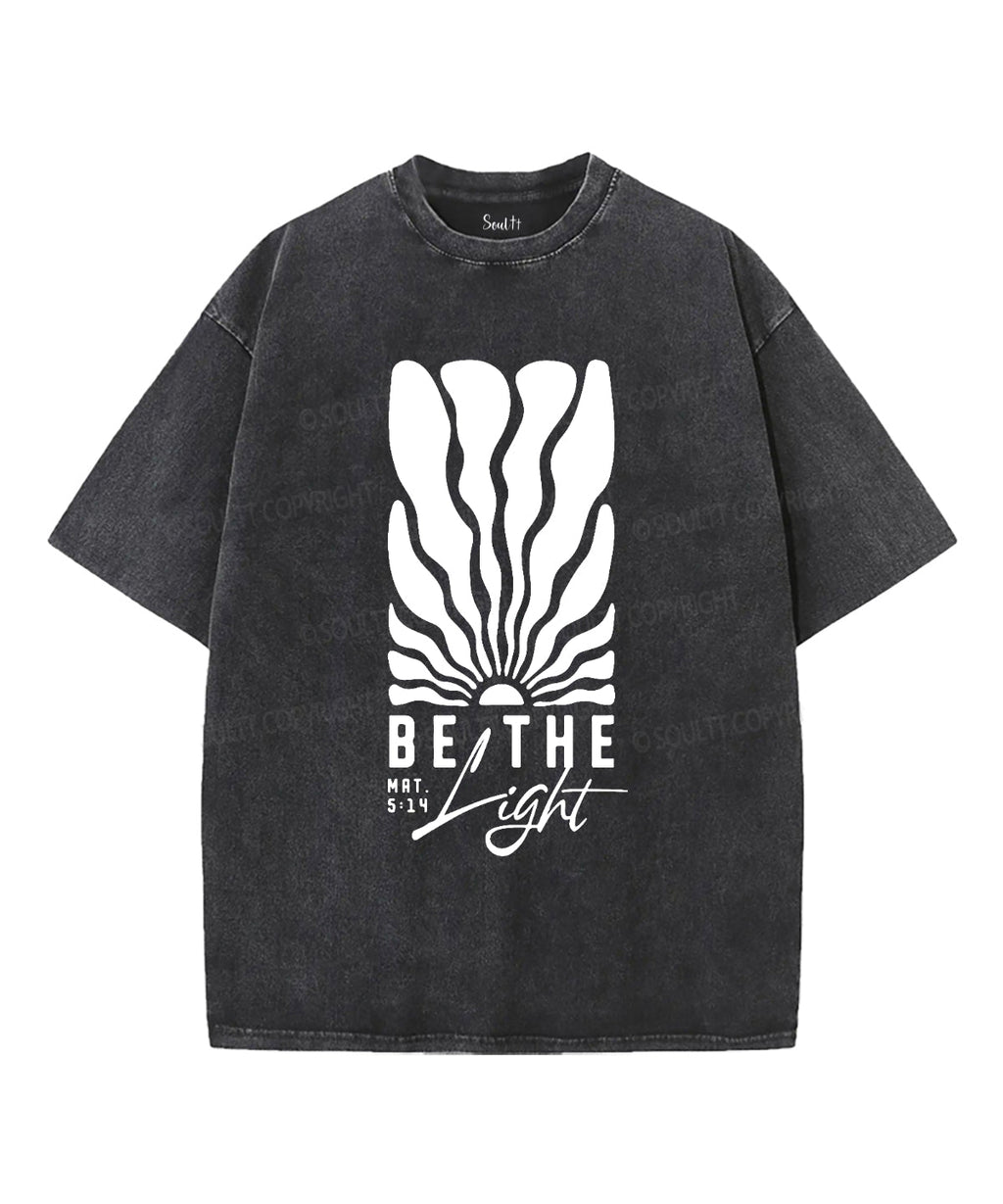 Be The Light Washed Christian T-shirt Style013 Hoodie, Sweatshirt | CiraTrend.com (Image 1)