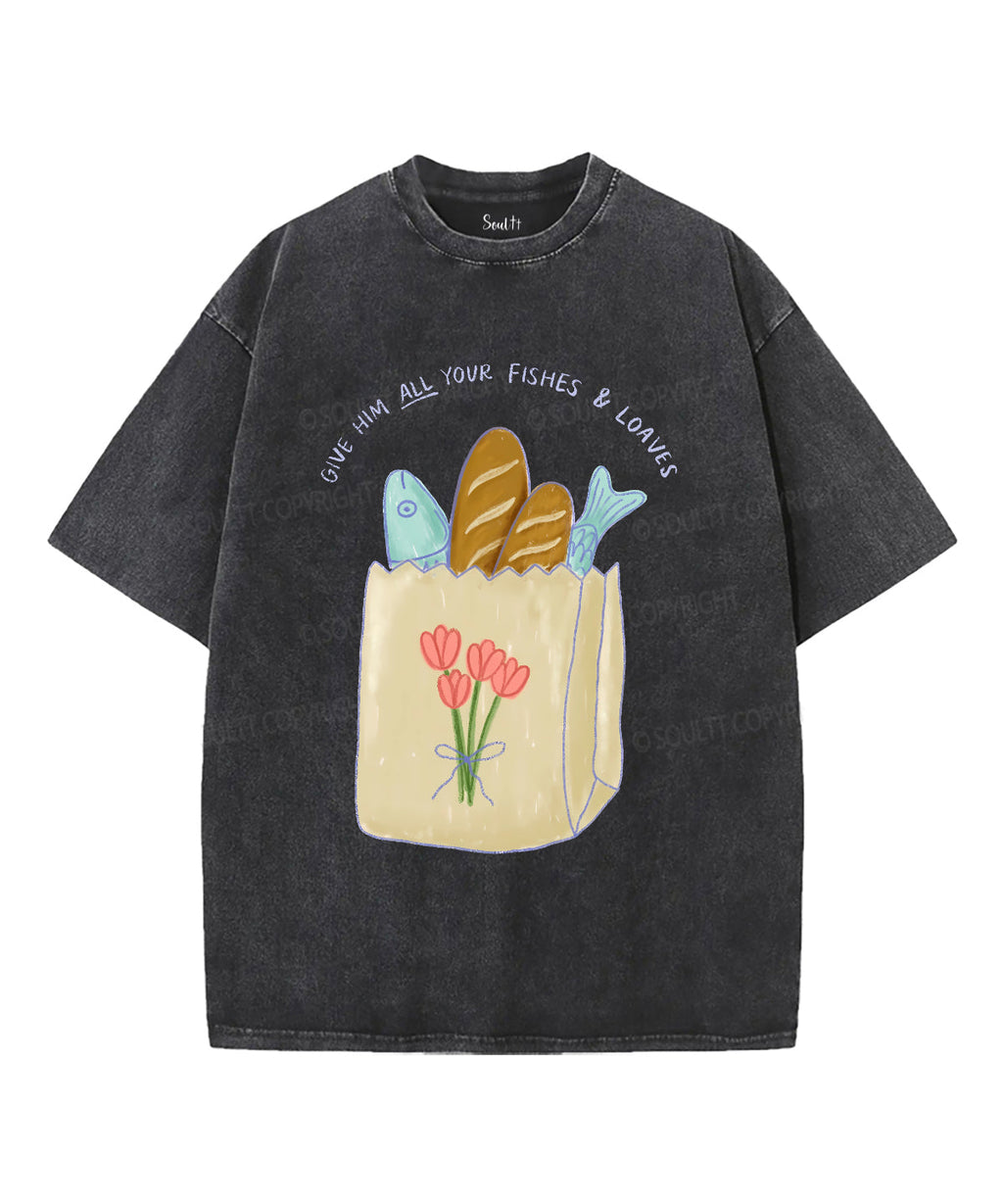 Give Him All Your Fishes & Loaves Unisex Washed Christian T-shirt Hoodie, Sweatshirt | CiraTrend.com (Image 1)