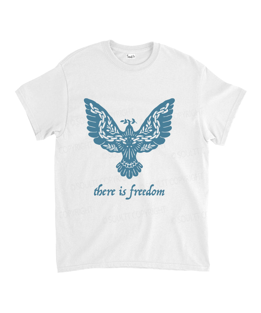 There Is Freedom Cotton Christian T-Shirts, Hoodie, Sweatshirt