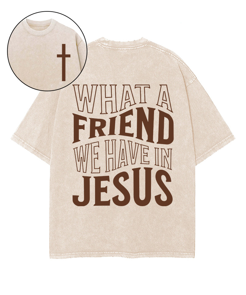 What A Friend We Have In Jesus Double Sided Washed Christian T-shirt Hoodie, Sweatshirt | CiraTrend.com (Image 1)