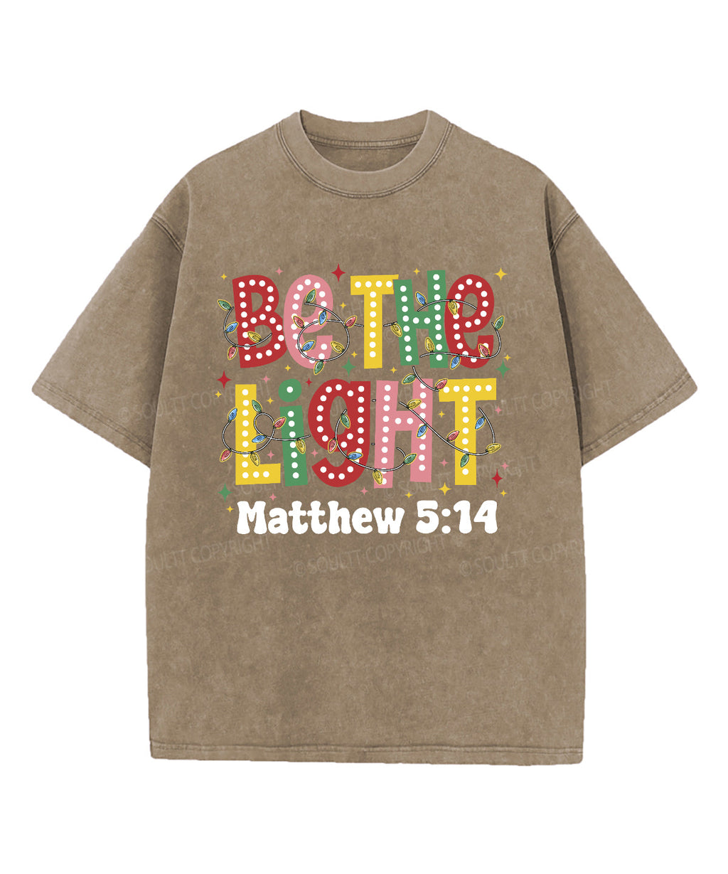 Be The Light Washed Christian T-shirt Style011 Hoodie, Sweatshirt | CiraTrend.com (Image 5)