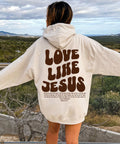 Love Like Jesus Cotton Christian Hoodie T-Shirts, Sweatshirt | CiraTrend.com (Image 1)