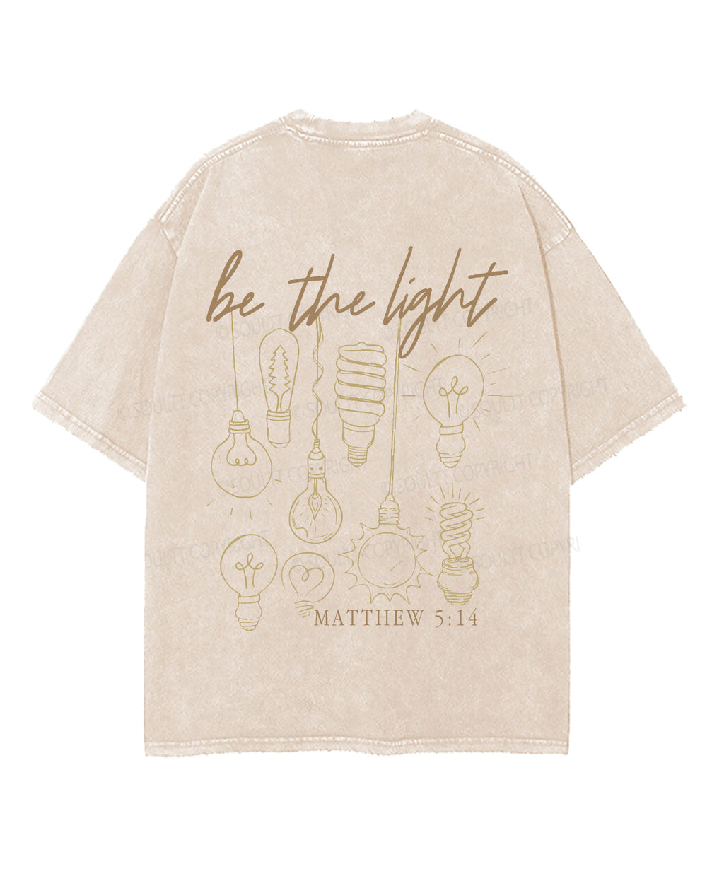 Be The Light Double Sided Unisex Washed Christian T-shirt Hoodie, Sweatshirt | CiraTrend.com (Image 3)