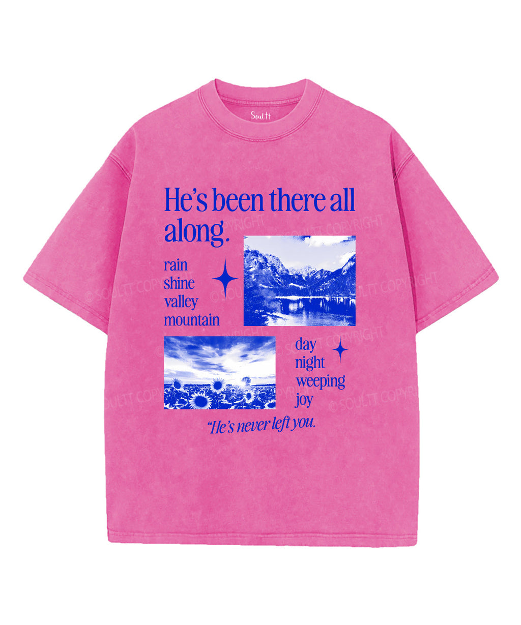 He Never Left You Washed Christian T-Shirts, Hoodie, Sweatshirt