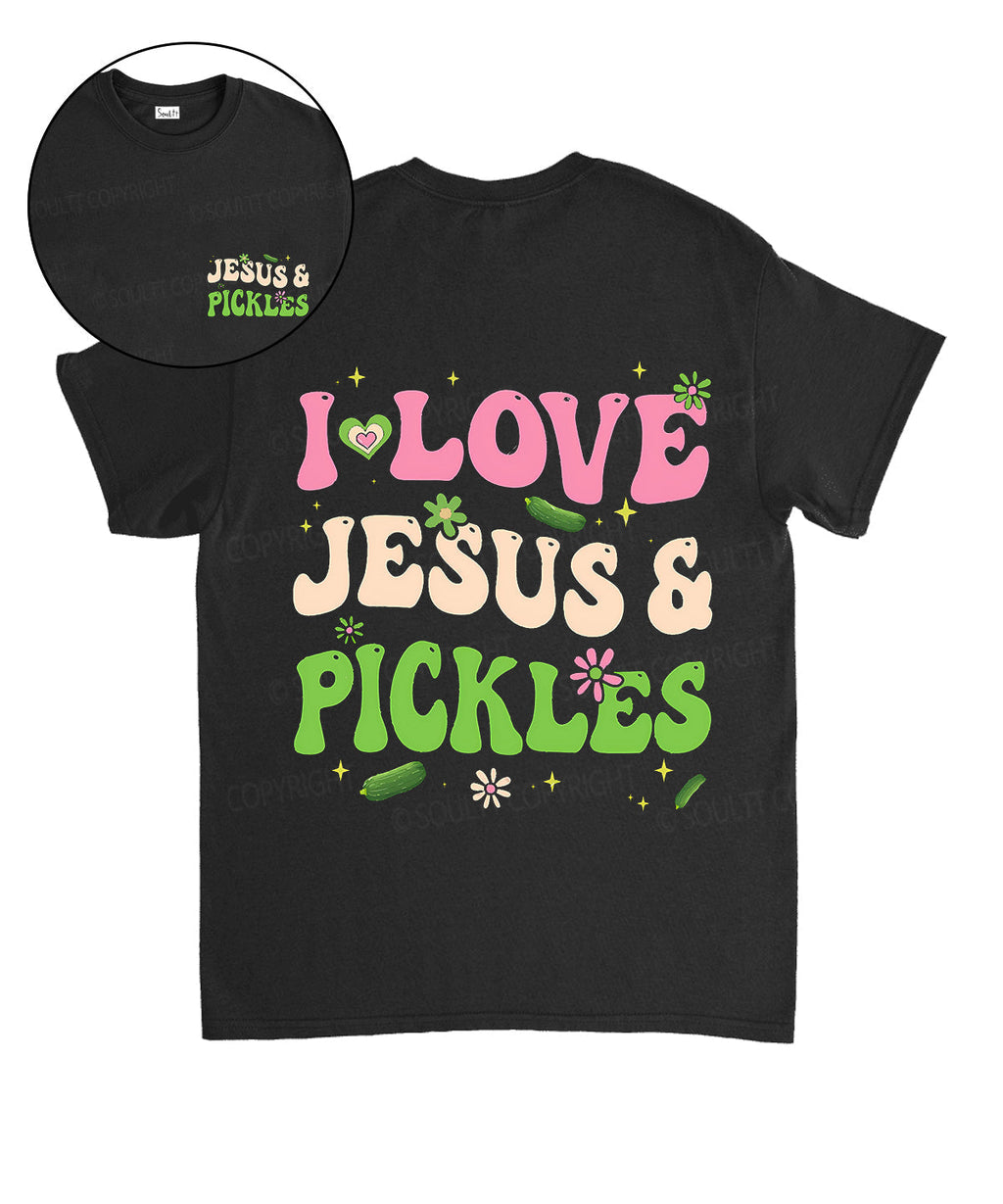 Love Jesus And Love Pickles Double Sided Unisex Cotton Christian T-Shirt Hoodie, Sweatshirt | CiraTrend.com (Image 1)