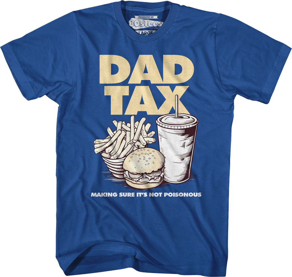 Dad Tax T-Shirt Hoodie, Sweatshirt | CiraTrend.com (Image 4)