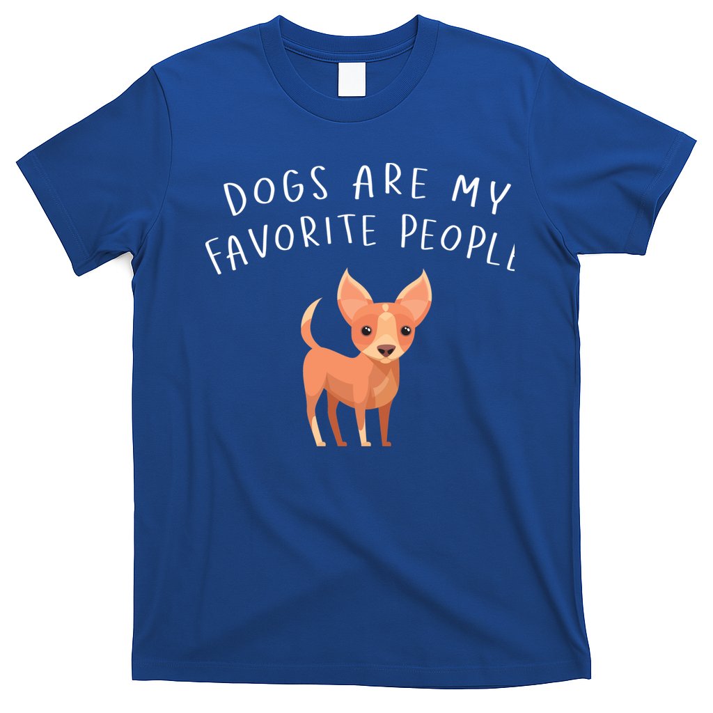 Dogs Are My Favorite People Chihuahua Gift T-Shirt