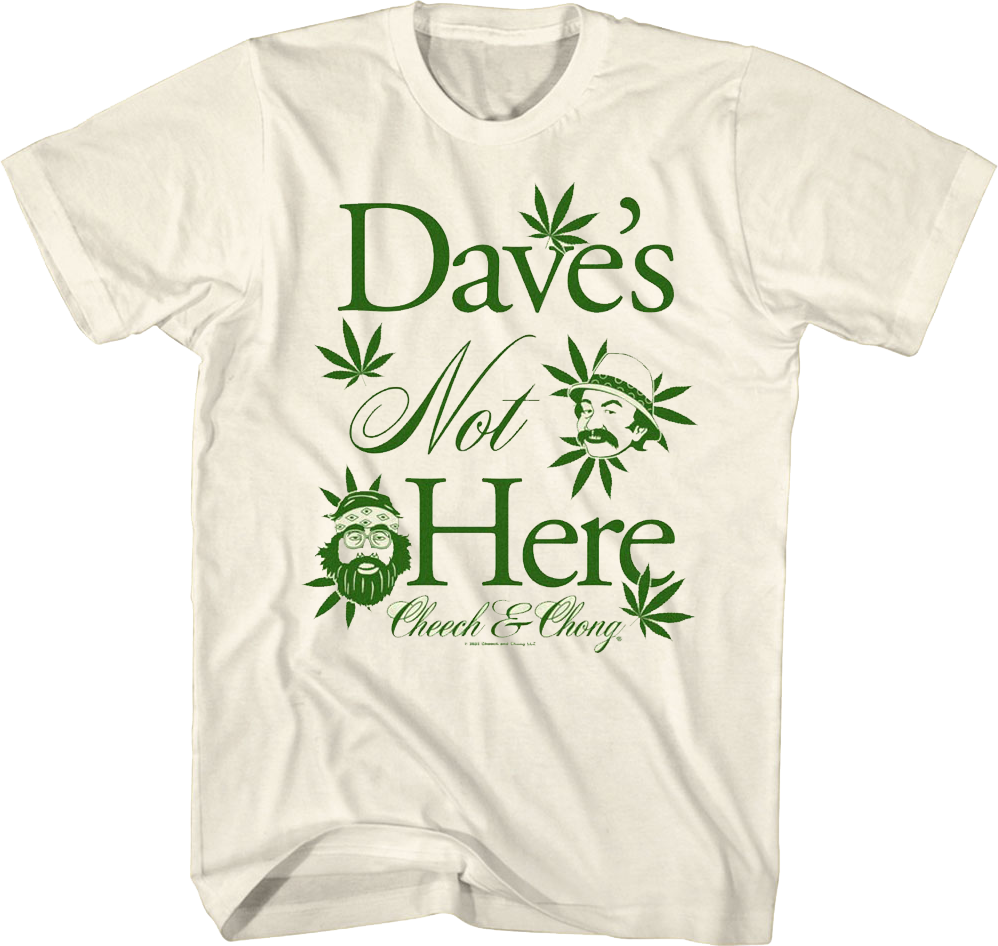 Dave's Not Here Cheech and Chong T-Shirt Hoodie, Sweatshirt | CiraTrend.com (Image 1)