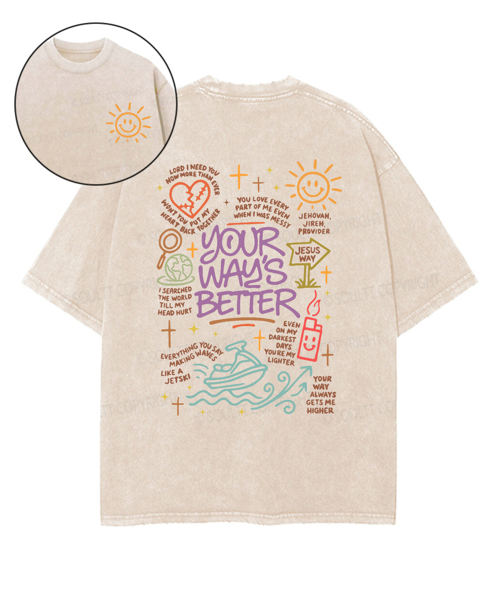 Your Way Is Better Double Sided Washed Christian T-Shirts, Hoodie, Sweatshirt