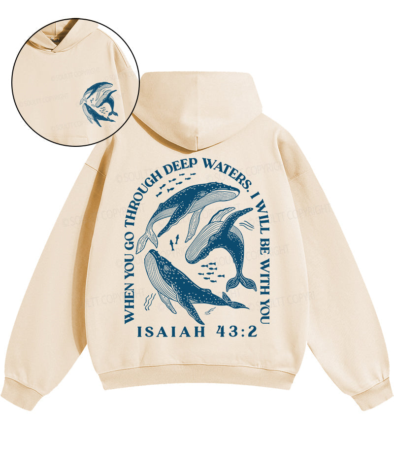 When You Go Though Deep Water Double Sided Unisex Cotton Christian Hoodie T-Shirts, Sweatshirt | CiraTrend.com (Image 1)