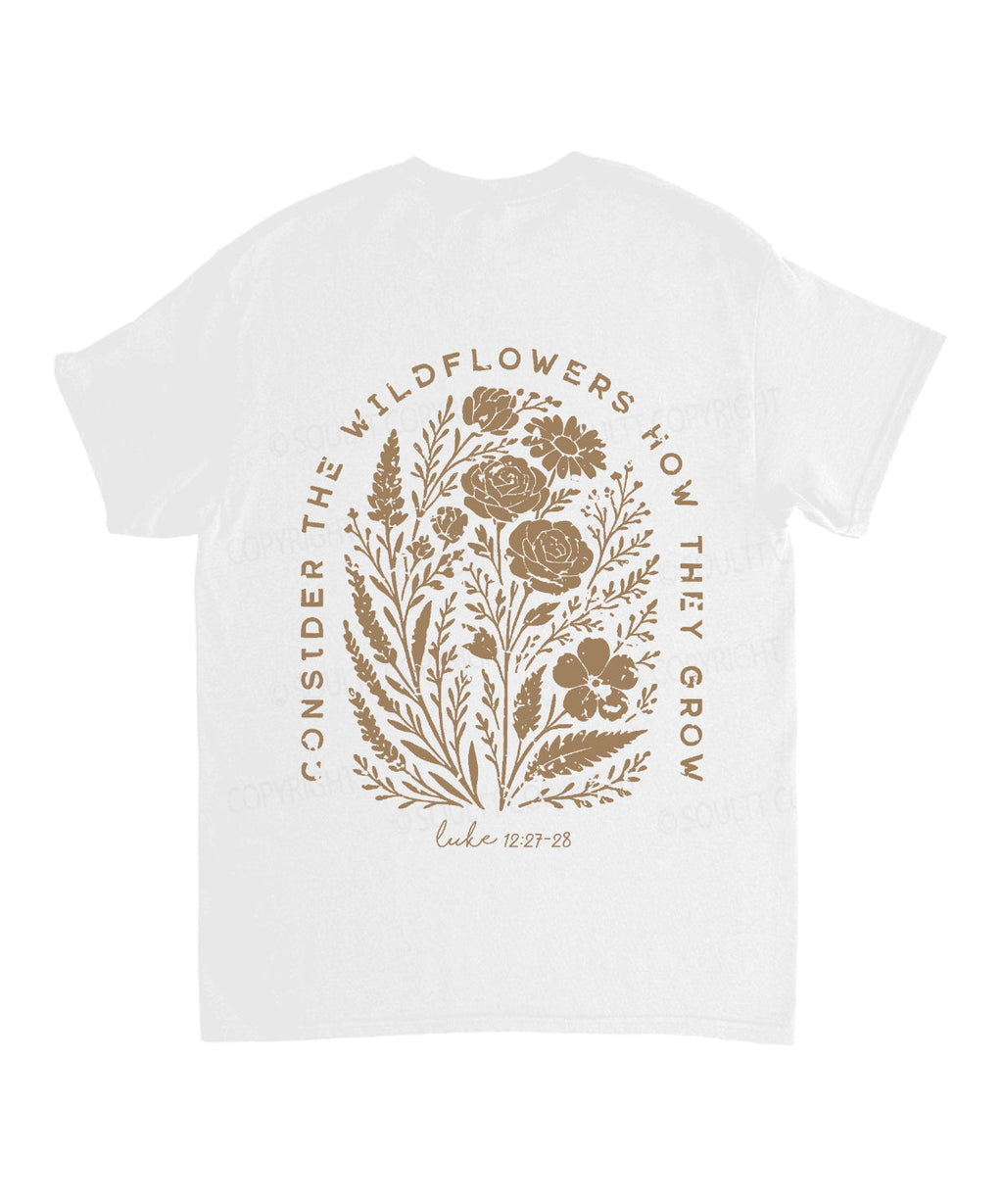 Consider The Wildflowers Double Sided Unisex Cotton Christian T-Shirt Hoodie, Sweatshirt | CiraTrend.com (Image 3)