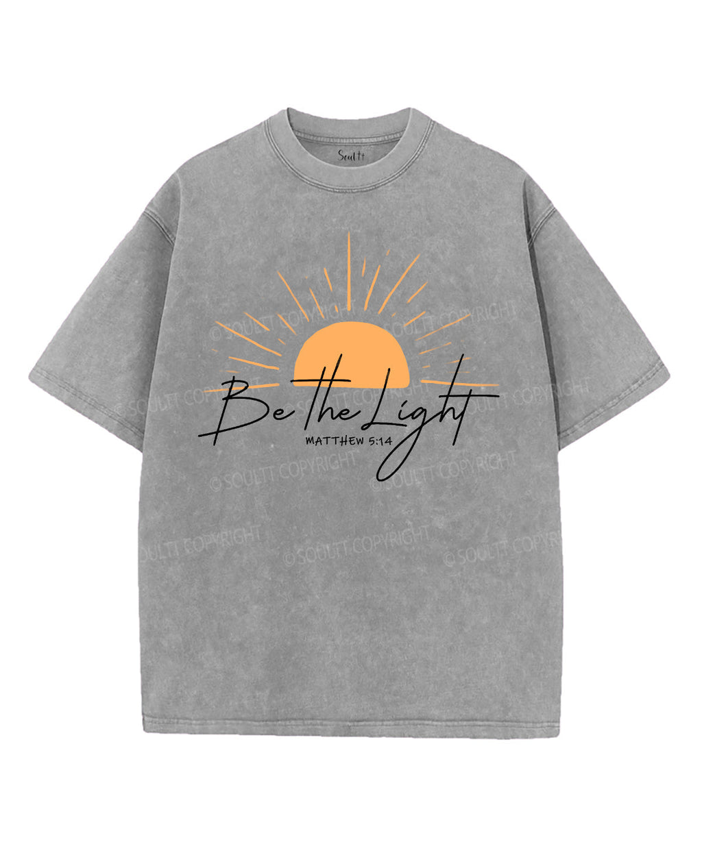 Be The Light Unisex Washed Christian T-shirt Style006 Hoodie, Sweatshirt | CiraTrend.com (Image 4)