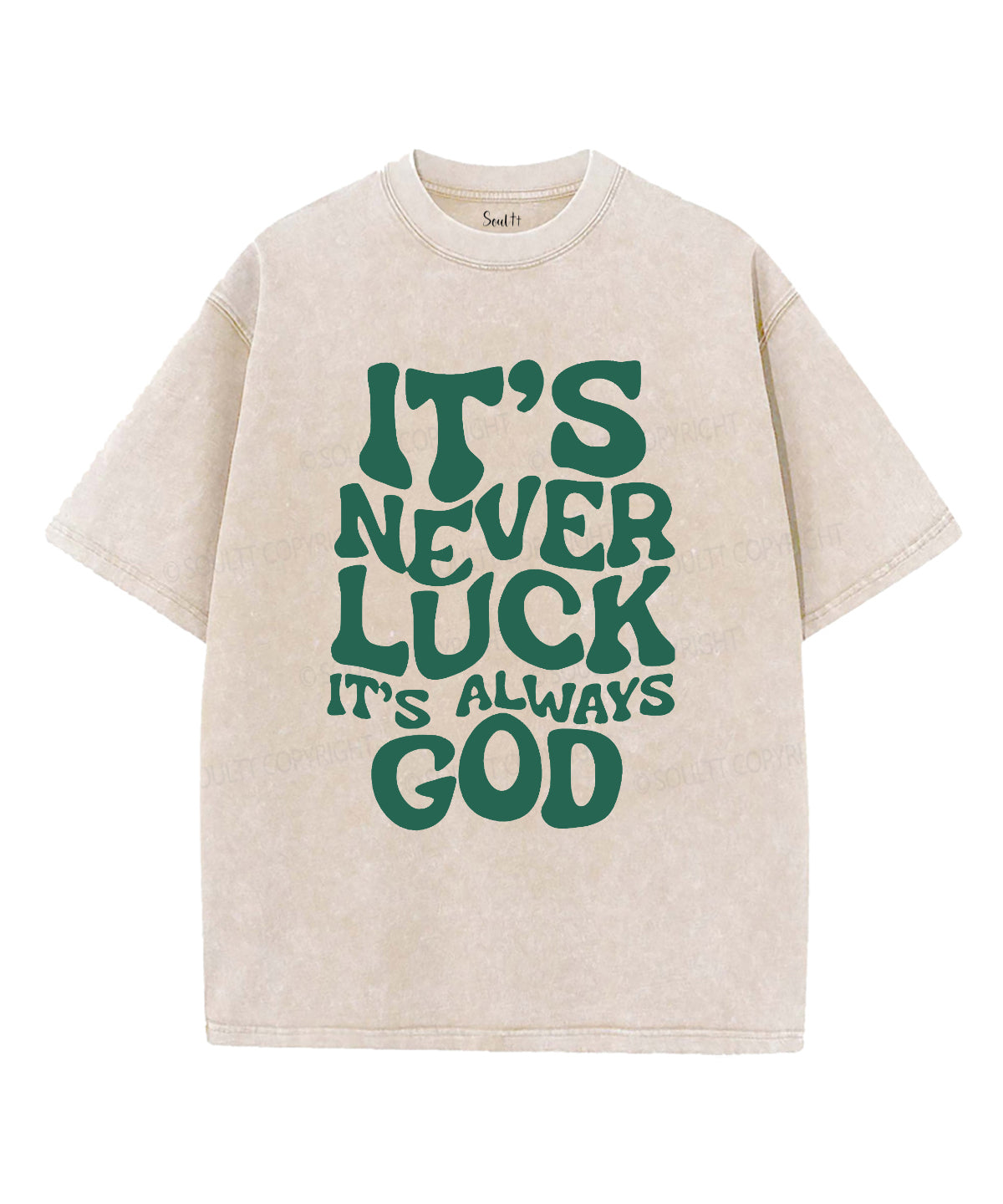 It's Never Luck It's Always God Unisex Washed Christian T-shirt Hoodie, Sweatshirt | CiraTrend.com (Image 1)
