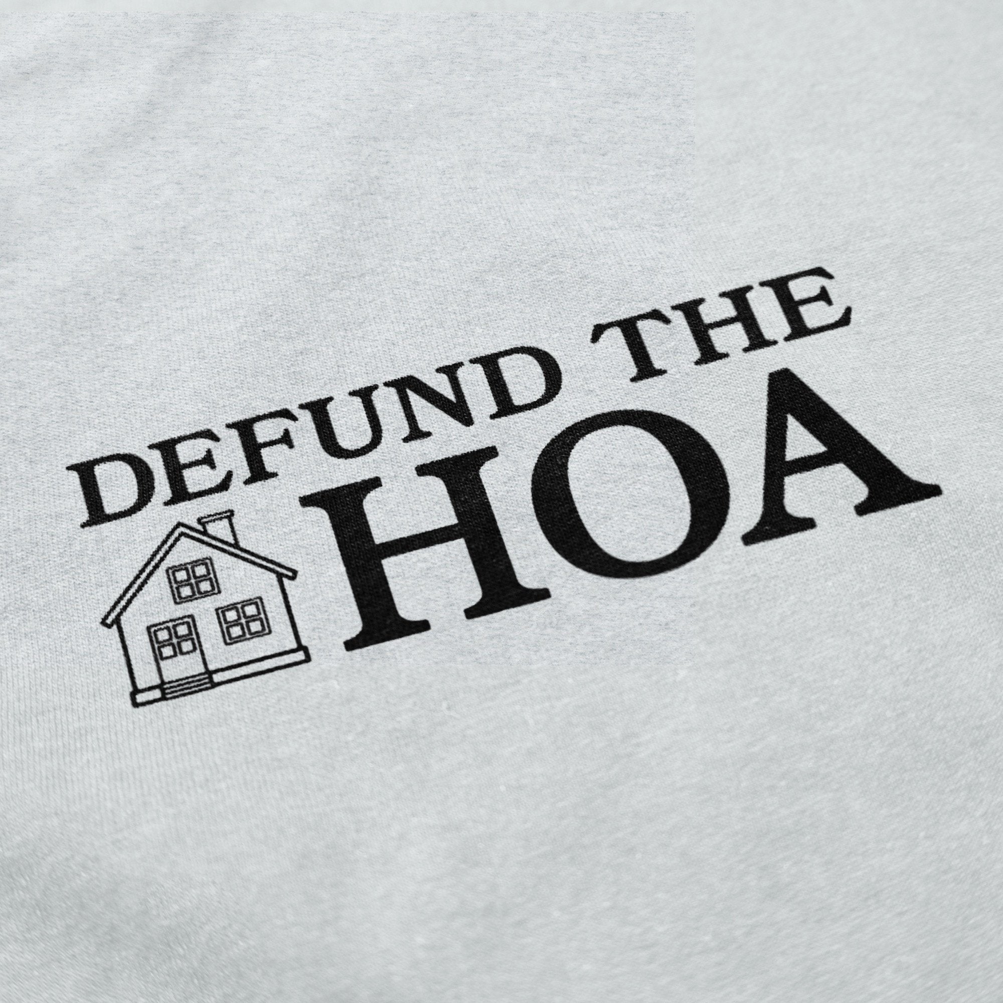 Defund the HOA Crewneck Sweatshirt T-Shirts, Hoodie | CiraTrend.com (Image 2)