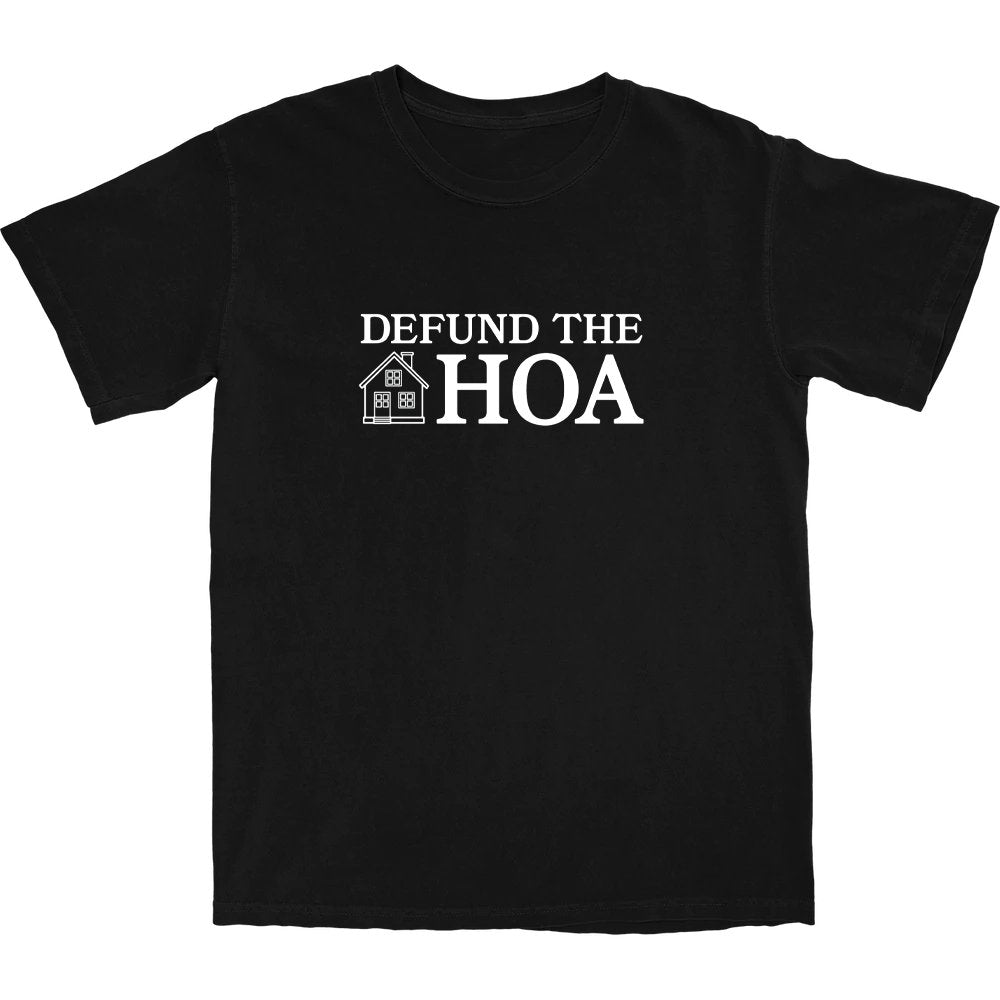 Defund the HOA T Shirt Hoodie, Sweatshirt | CiraTrend.com (Image 1)