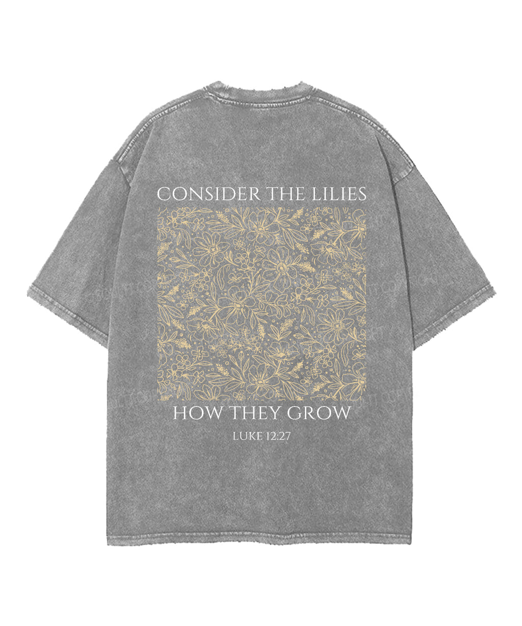 Consider Lilies Double Sided Washed Christian Style002 T-Shirts, Hoodie, Sweatshirt