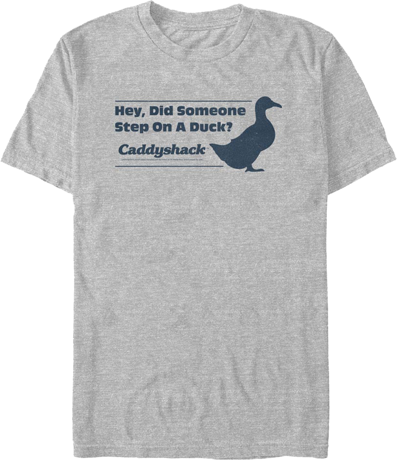 Did Someone Step On A Duck Caddyshack T-Shirt Hoodie, Sweatshirt | CiraTrend.com (Image 1)