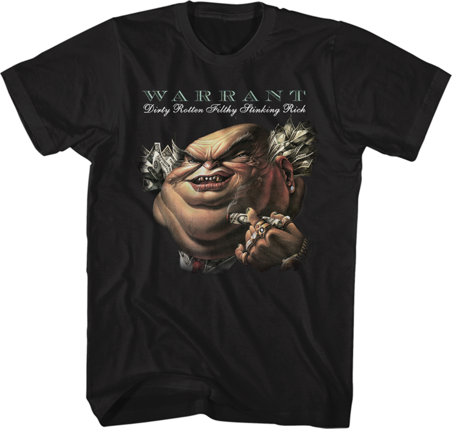 Dirty Rotten Filthy Stinking Rich Warrant T-Shirt Hoodie, Sweatshirt | CiraTrend.com (Image 1)