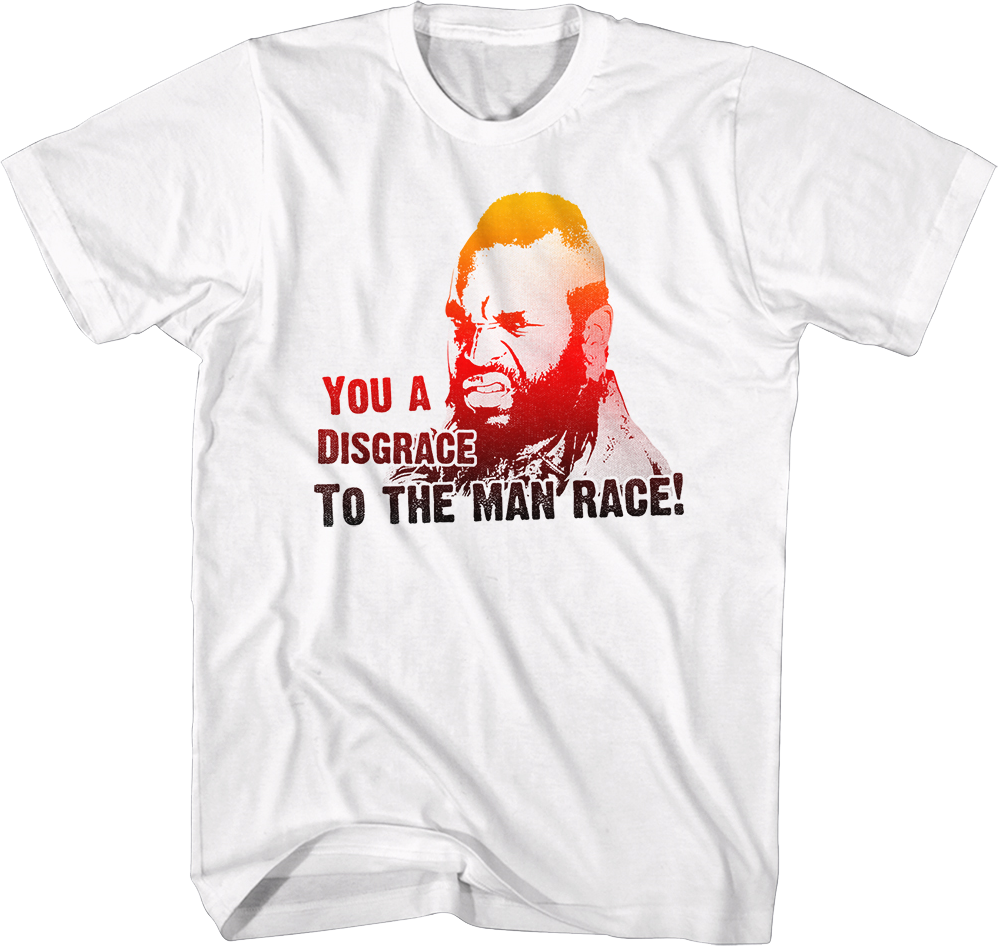 Disgrace To The Man Race Mr. T Shirt Hoodie, Sweatshirt | CiraTrend.com (Image 1)