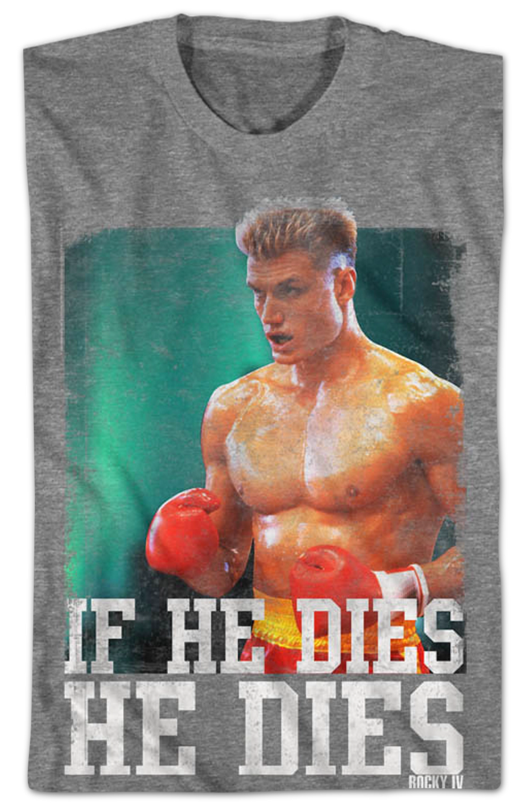 Distressed If He Dies He Dies Rocky T-Shirt Hoodie, Sweatshirt | CiraTrend.com (Image 2)
