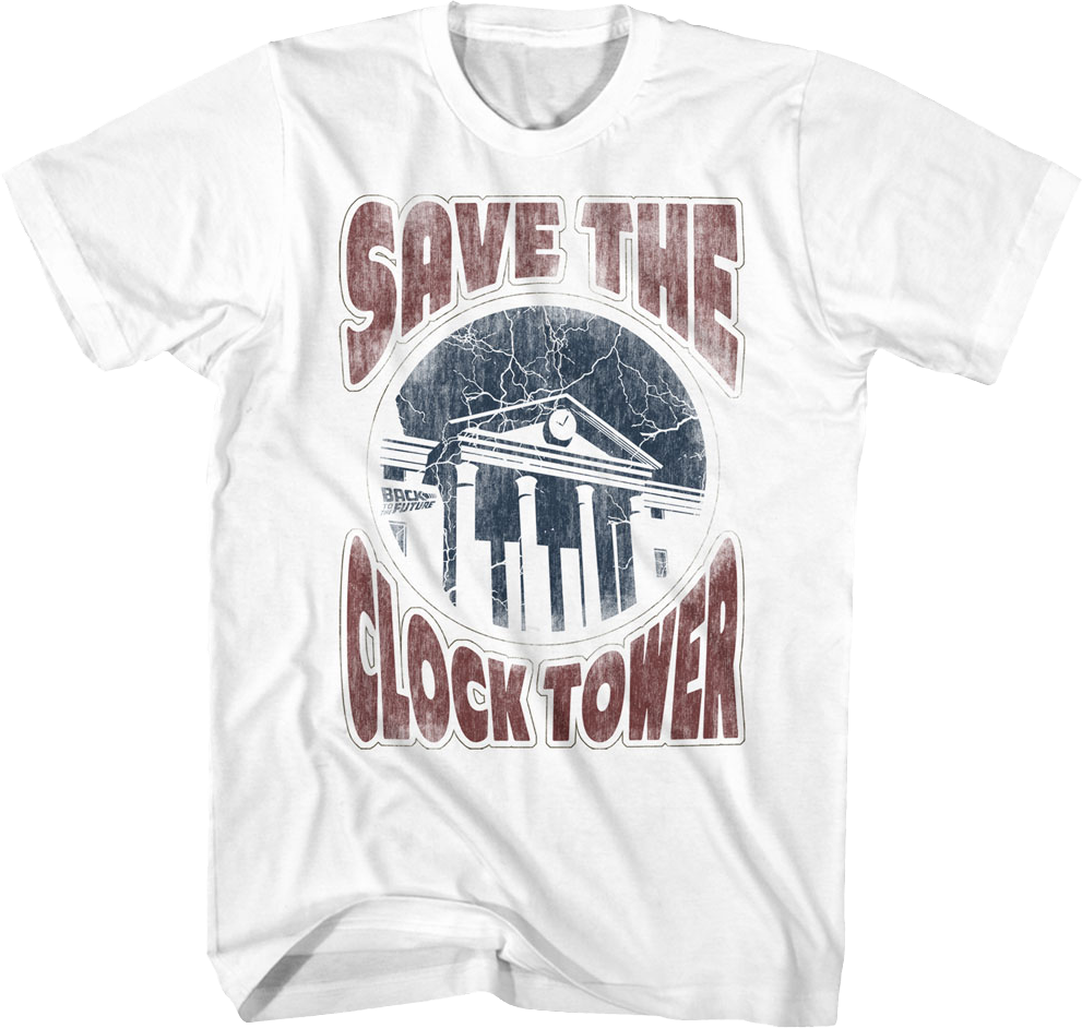 Distressed White Save The Clock Tower Back To The Future T-Shirt Hoodie, Sweatshirt | CiraTrend.com (Image 1)