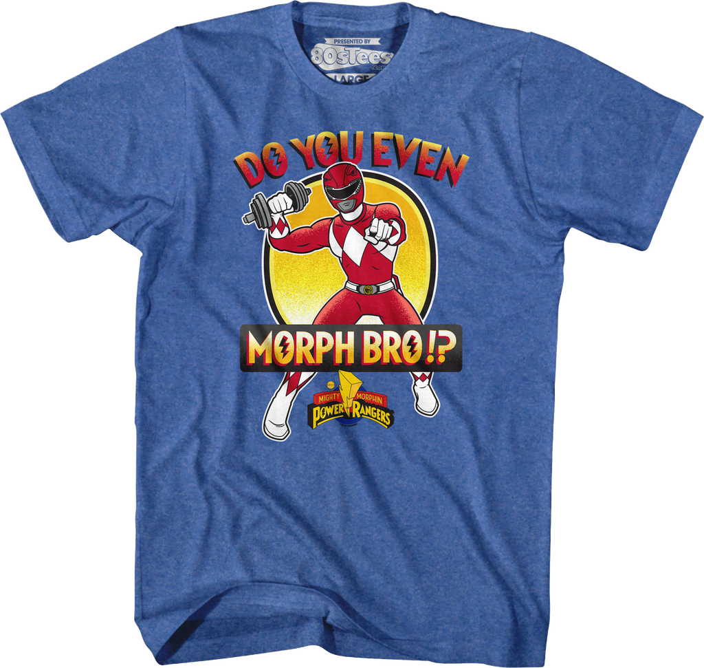 Do You Even Morph Bro Mighty Morphin Power Rangers T-Shirt Hoodie, Sweatshirt | CiraTrend.com (Image 1)