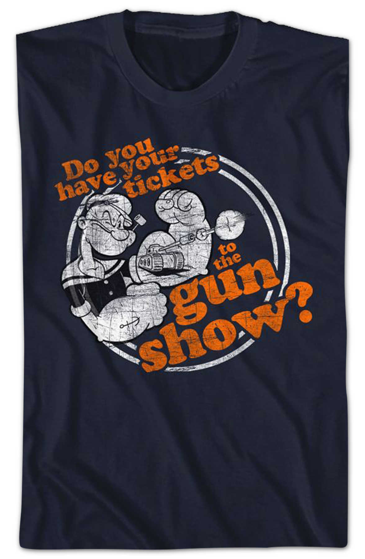 Do You Have Your Tickets To The Gun Show Popeye T-Shirt Hoodie, Sweatshirt | CiraTrend.com (Image 2)