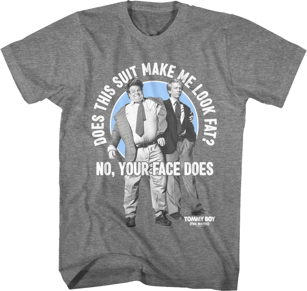 Does This Suit Make Me Look Fat Tommy Boy T-Shirt Hoodie, Sweatshirt | CiraTrend.com (Image 1)