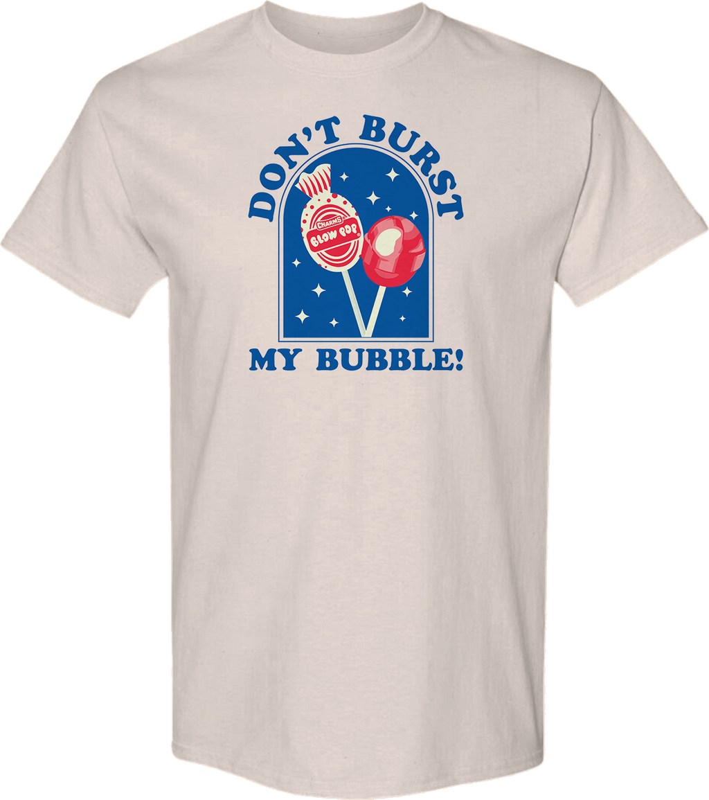 Don't Burst My Bubble Blow Pop T-Shirt Hoodie, Sweatshirt | CiraTrend.com (Image 1)