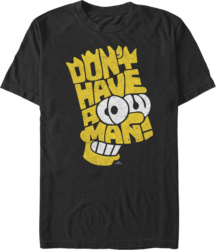 Don't Have A Cow Man Simpsons T-Shirt Hoodie, Sweatshirt | CiraTrend.com (Image 1)