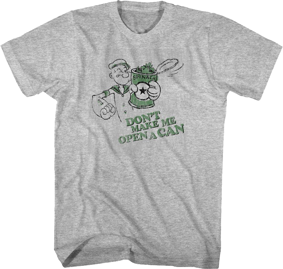 Don't Make Me Open A Can Popeye T-Shirt Hoodie, Sweatshirt | CiraTrend.com (Image 1)