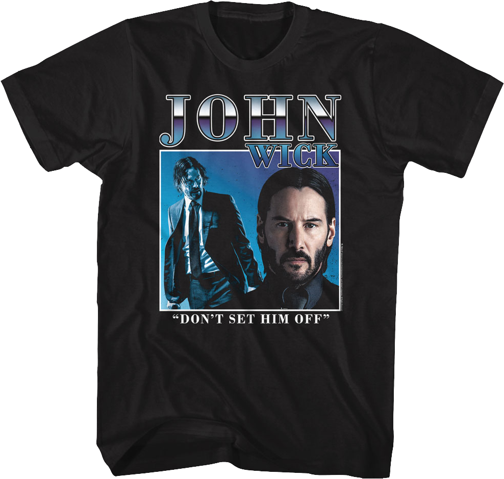 Don't Set Him Off Collage John Wick T-Shirt Hoodie, Sweatshirt | CiraTrend.com (Image 1)