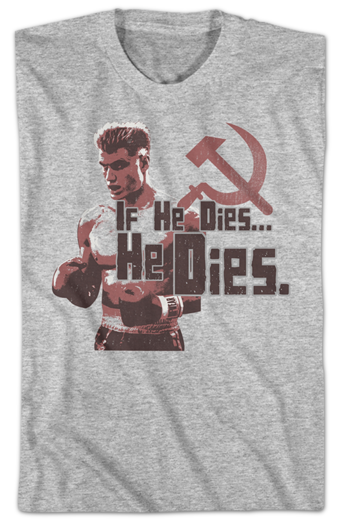 Drago If He Dies He Dies Rocky T-Shirt Hoodie, Sweatshirt | CiraTrend.com (Image 2)