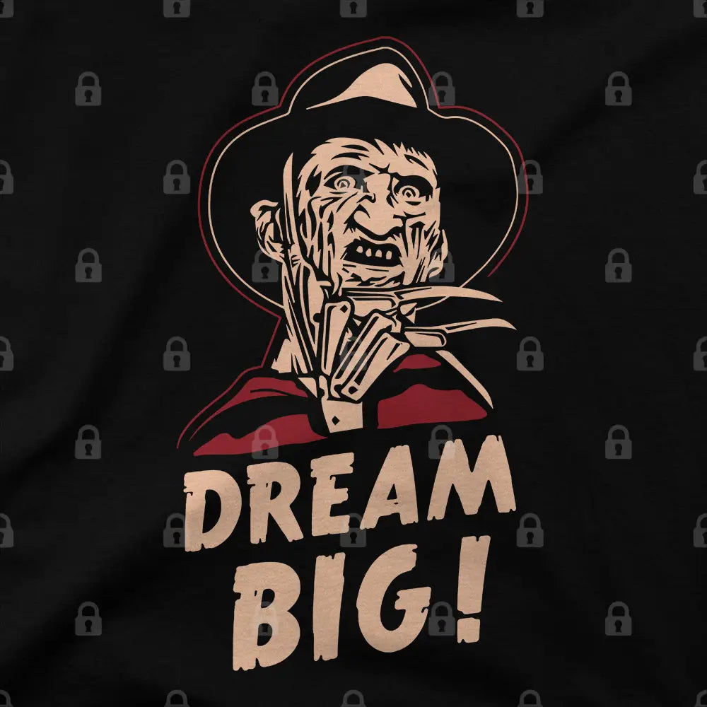 Dream Big Style003 T-Shirts, Hoodie, Sweatshirt