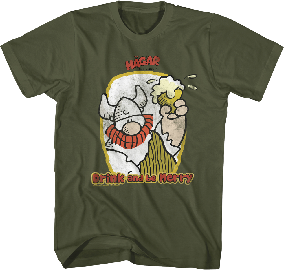 Drink Be Merry Hagar Horrible T-Shirts, Hoodie, Sweatshirt