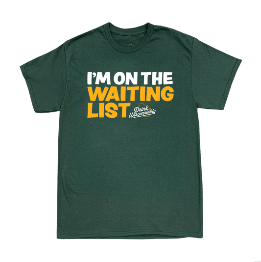 "I'm on the Waiting List" T-Shirt